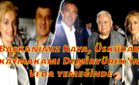 Başkanımız Kaya, Üsküdar kaymakamı Demiryürek’in Veda yemeğinde