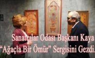 Başkanımız “Ağaçla Bir Ömür” Sergisini Gezdi